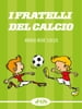 I fratelli del calcio